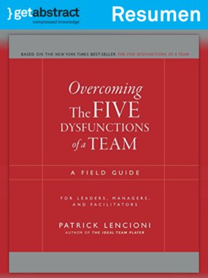cover image of Cómo superar las cinco disfunciones de un equipo (resumen)